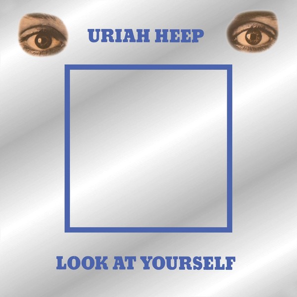 Uriah Heep - Look At Yourself (2017)
