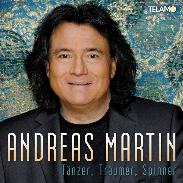 Andreas Martin - Tänzer, Träumer, Spinner (2016)